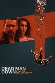 Dead Man Down – Il sapore della vendetta
