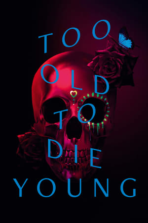 Too Old to Die Young stagione 1
