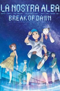 La nostra alba – Break of Dawn