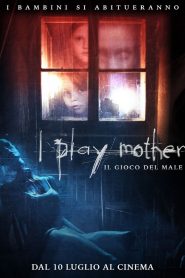 I Play Mother – Il gioco del male