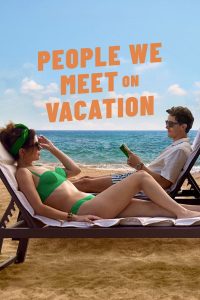 People we meet on vacation – Un amore in vacanza