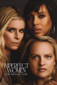 Imperfect Women – Le mie amiche del cuore stagione 1